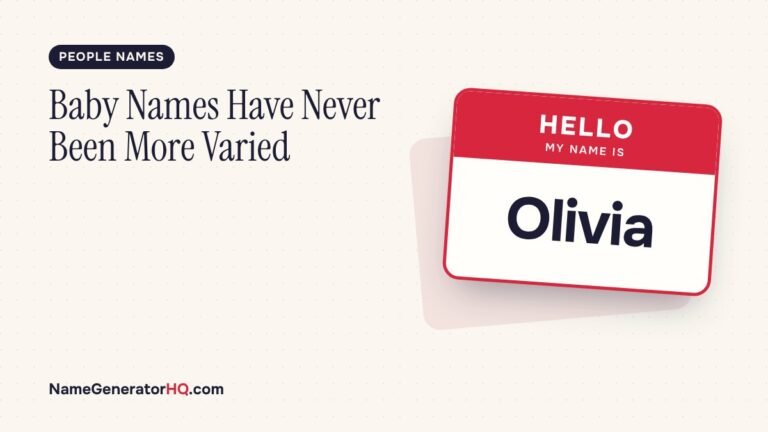 Baby Names Have Never Been More Varied